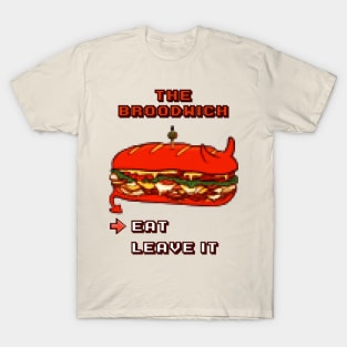 Behold the Broodwich T-Shirt